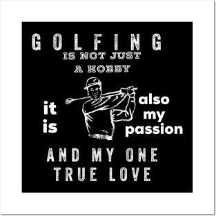 Golfing Is Not Just A Hobby Posters and Art